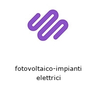 fotovoltaico-impianti elettrici
