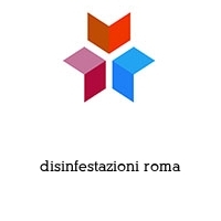 disinfestazioni roma