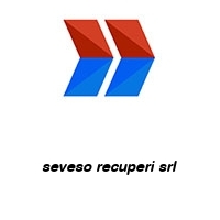 seveso recuperi srl