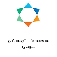 g. fumagalli - la varesina spurghi