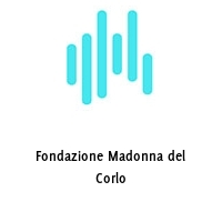 fondazione madonna del corlo