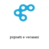 pignatti e verasani