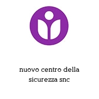 nuovo centro della sicurezza snc