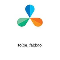 to.be. fabbro