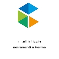 inf.all. infissi e serramenti a Parma