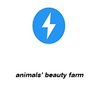 animals' beauty farm