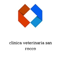 clinica veterinaria san rocco
