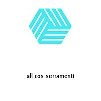 all cos serramenti
