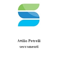 attilio petrelli serramenti