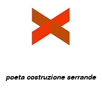 poeta costruzione serrande