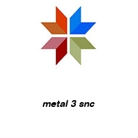 metal 3 snc