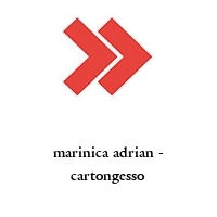 marinica adrian - cartongesso