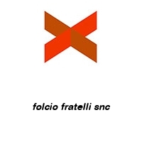 folcio fratelli snc