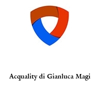 acquality di gianluca magi
