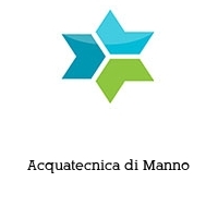 acquatecnica di manno